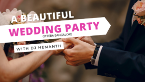 NRI - Wedding Sangeeth & Cocktail Party at Ottera Bengaluru - DJ Hemanth